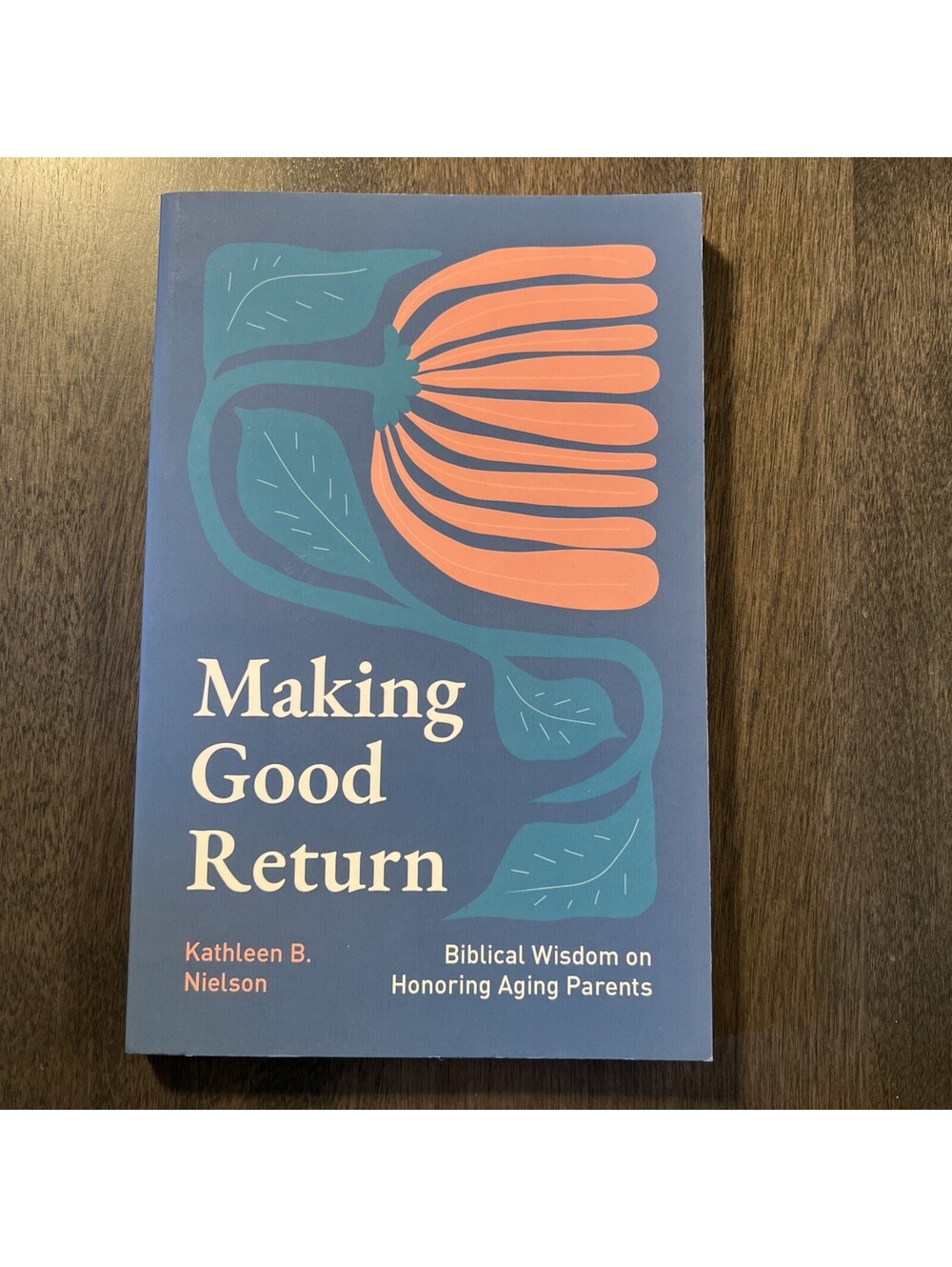 Making Good Return: Biblical Wisdom on Honoring Aging Parents